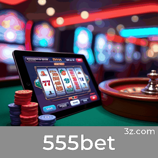 555bet: Estável, Seguro e Otimizado para o Brasil