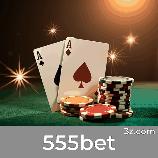 555bet: Estável, Seguro e Otimizado para o Brasil